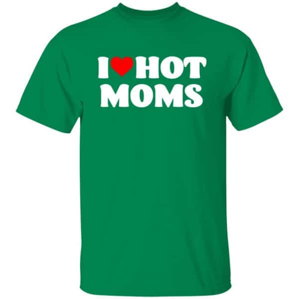 I Love Hot Moms Shirt Unisex T-Shirt