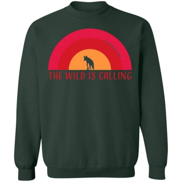 The Wild Is Calling Woft Shirt Unisex Sweatshirt