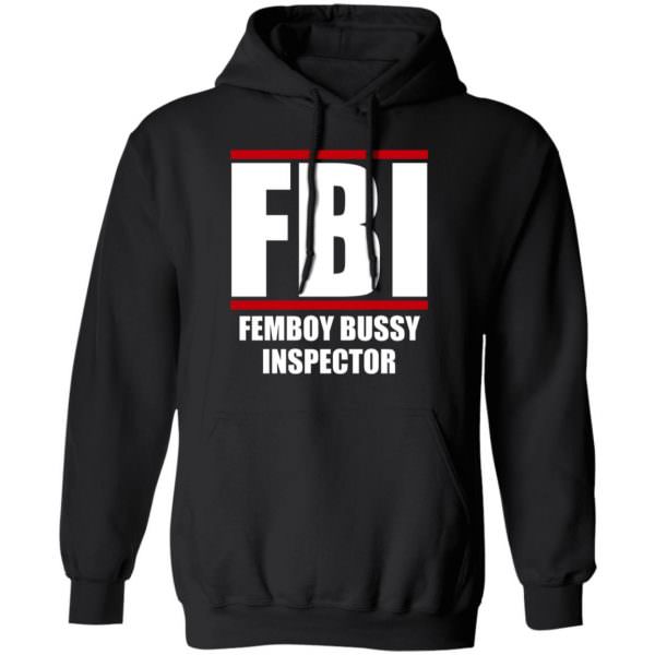 Femboy bussy inspector shirt Unisex Hoodie