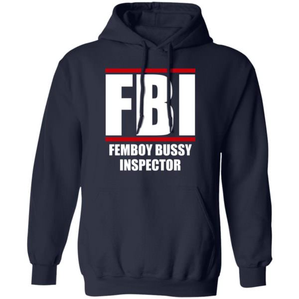 Femboy Bussy Inspector Shirt Unisex Hoodie