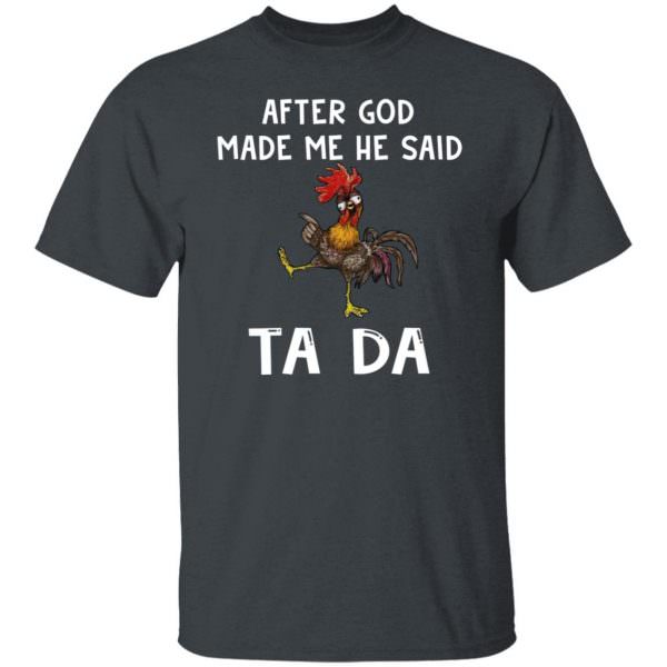 After God Made Me He Said Tada Roster Shirt Unisex T-Shirt