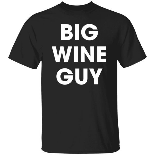 Big wine guy sweatshirt Unisex T-Shirt