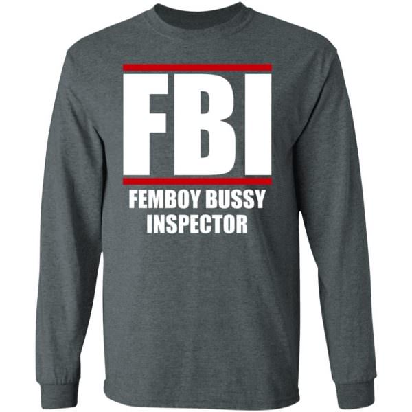 Femboy Bussy Inspector Shirt Long Sleeve
