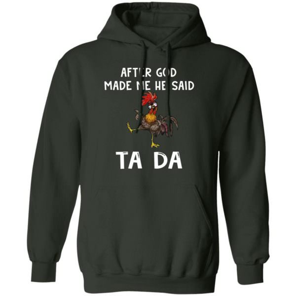 After God Made Me He Said Tada Roster Shirt Unisex Hoodie