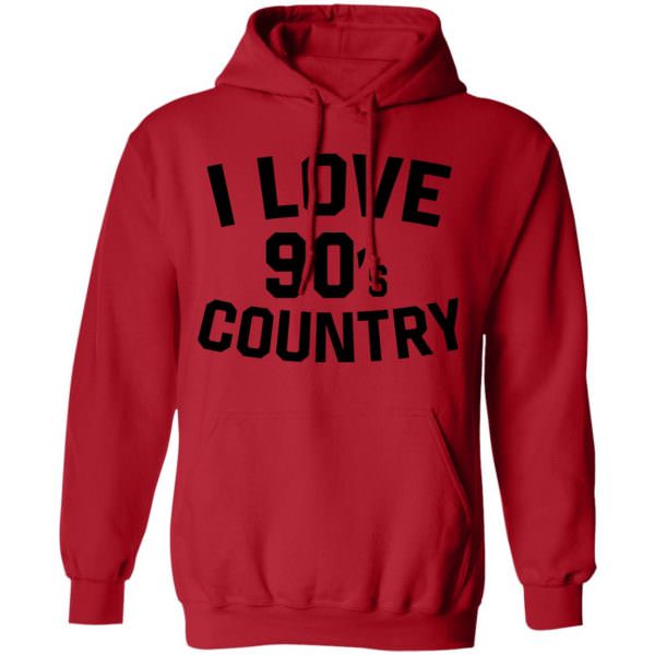 I Love 90S Country Shirt Unisex Hoodie