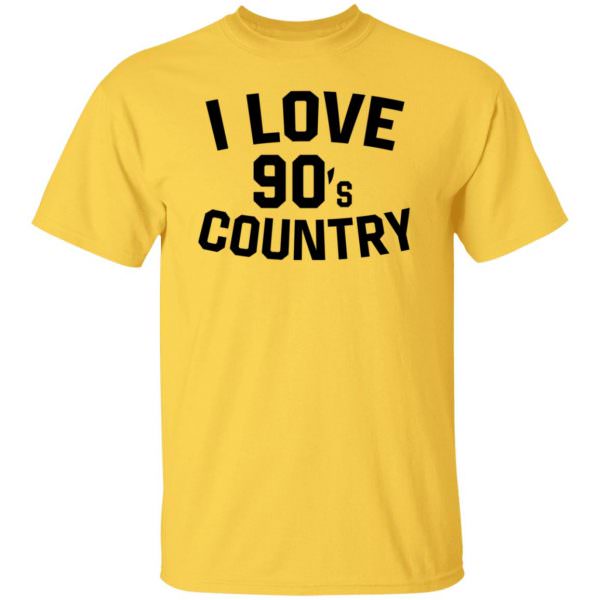 I Love 90S Country Shirt Unisex T-Shirt