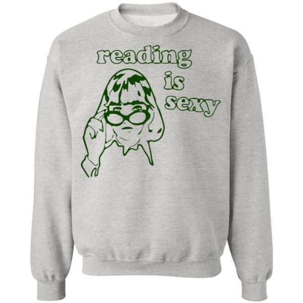 Reading Is Sexy Shirt Unisex Sweatshirt