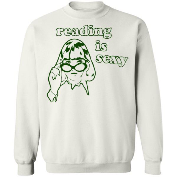 Reading Is Sexy Shirt Unisex Sweatshirt