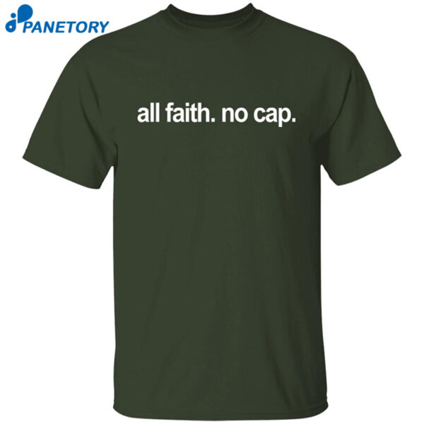 All Faith No Cap Frankie Shirt