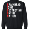 Biden Brain Dead Idiot Destroying Entire Nation Shirt2