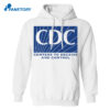 Cdc Centers To Deceive And Control Shirt 2