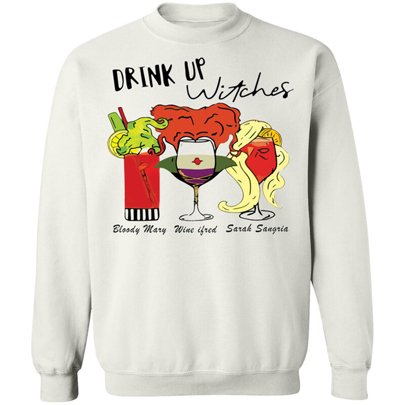 Drink Up Witches Bloody Mary Wine Ifred Sarah Sangria Shirt