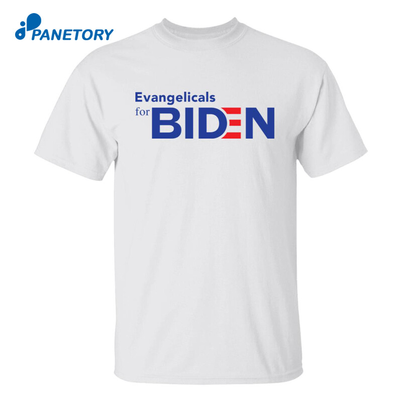 Evangelicals For Biden Shirt