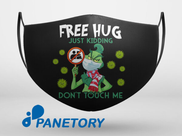 Free Hug Just Kidding Don'T Touch Me Grinch Face Mask