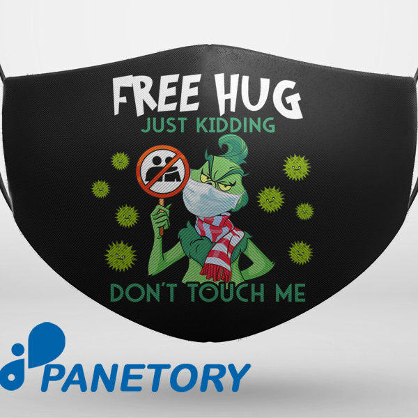 Free Hug Just Kidding Don't Touch Me Grinch Face Mask
