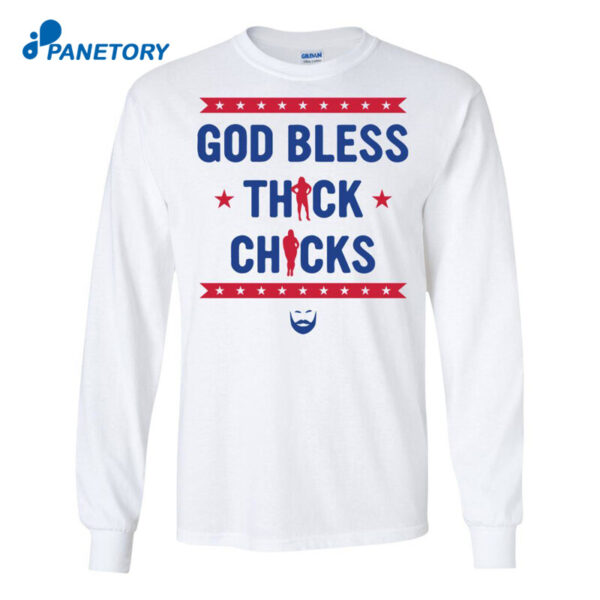 God Bless Thick Chicks Shirt