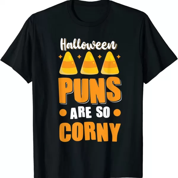 Halloween Puns Are So Corny Funny Candy Corn Shirt