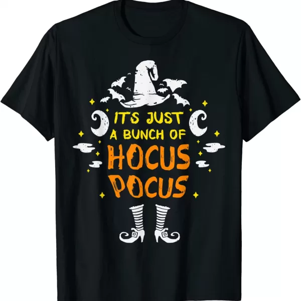 It's Just A Bunch Of Hocus Pocus Halloween Costume Shirt