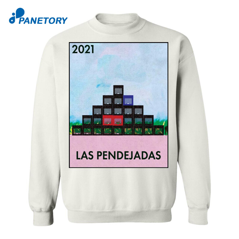 Las Pendejadas 2021 Shirt 2