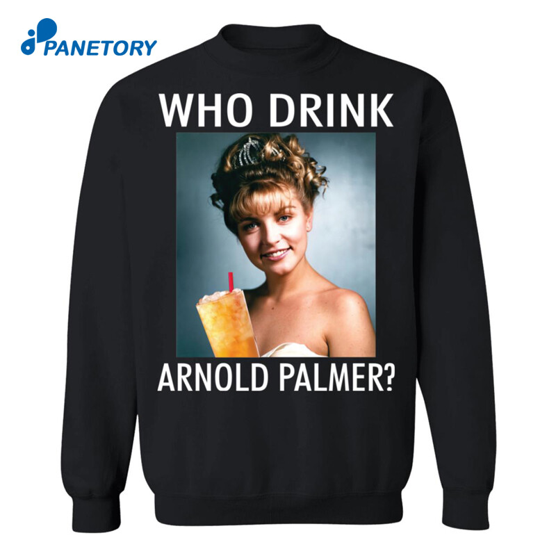 Laura Who Drink Arnold Palmer Shirt Panetory – Graphic Design Apparel &Amp; Accessories Online