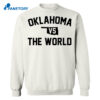 Oklahoma Vs The World Shirt 2