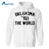 Oklahoma Vs The World Shirt 3
