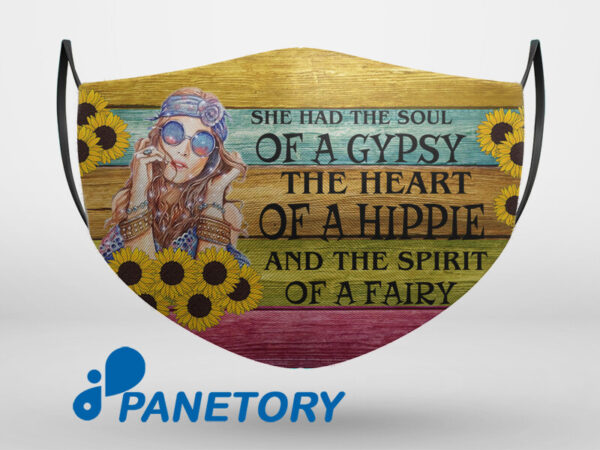 She Had The Soul Of A Gypsy The Heart Of A Hippie And The Spirit Of A Fairy Face Mask