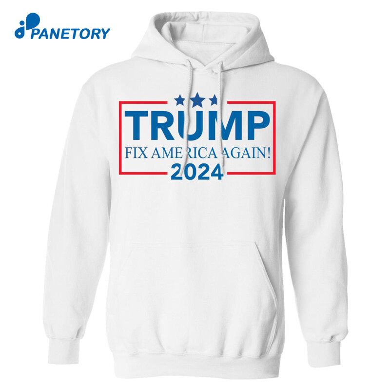 Trump Fix America Again 2024 Shirt 1