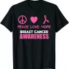 Breast Cancer Awareness Peace Love Hope Shirt