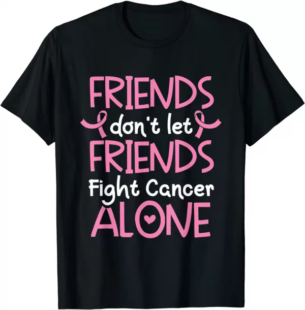 Breast Cancer Friends Support Shirt