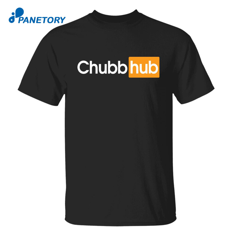 Chubb Hub T Shirt