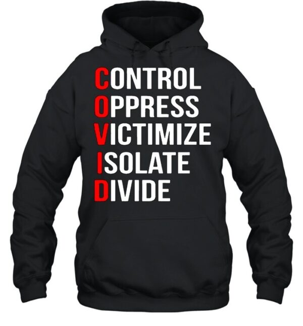 Control Oppress Victimize Isolate Divide Shirt