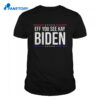 Eff You See Kay Joe Biden Shirt