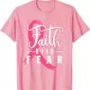 Faith Over Fear Breast Cancer Support Awareness Pink Ribbon Shirt