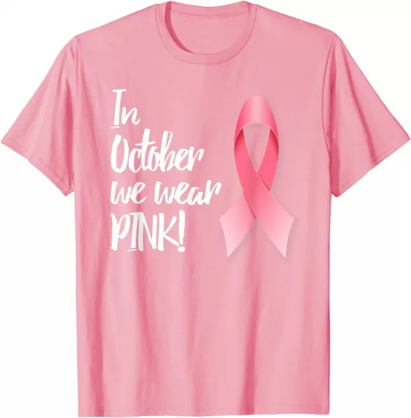 In October We Wear Pink Breast Cancer Shirt