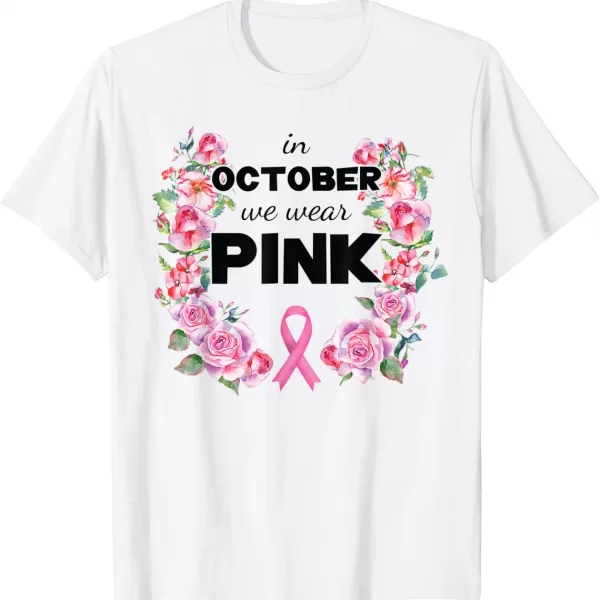 In October We Wear Pink Floral Breast Cancer Shirt