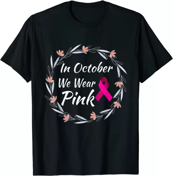 In October We Wear Pink Unisex Shirt