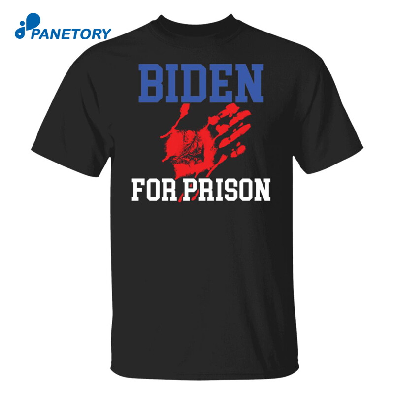 Joe Biden For Prison Shirt