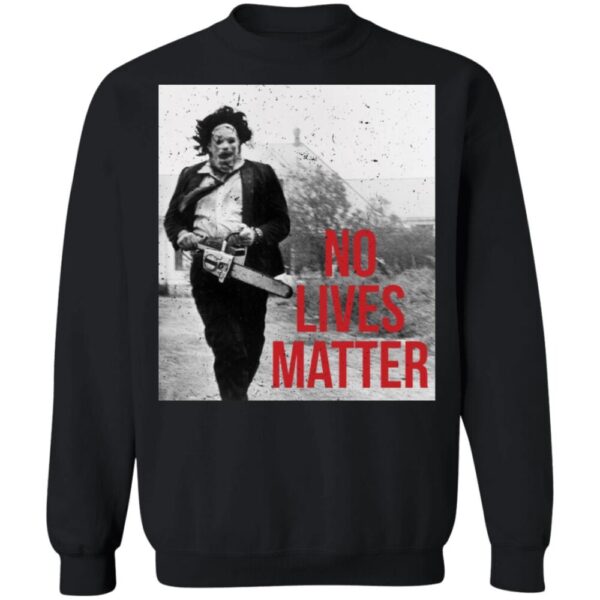 Leatherface No Lives Matter Shirt
