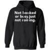 Not Booked Or Busy Just Not Coming Shirt 2