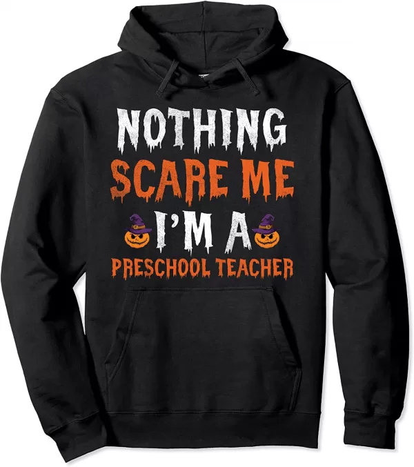 Nothing Scare Me I'M A Preschool Teacher Matching Halloween Shirt