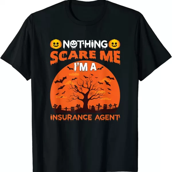 Nothing Scare Me I'm An Insurance Agent Funny Halloween Shirt