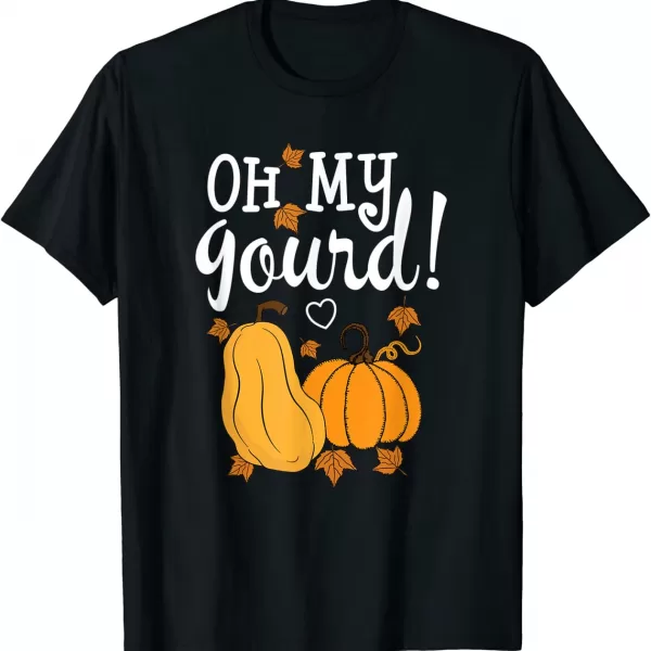 Oh My Gourd Fall Pumpkin Lovers Shirt