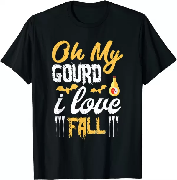 Oh My Gourd I Love Fall Funny Halloween Shirt