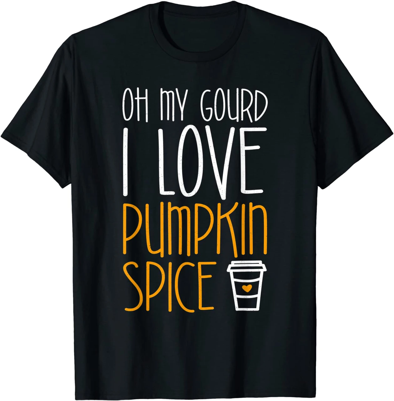 Oh My Gourd I Love Pumpkin Spice Shirt