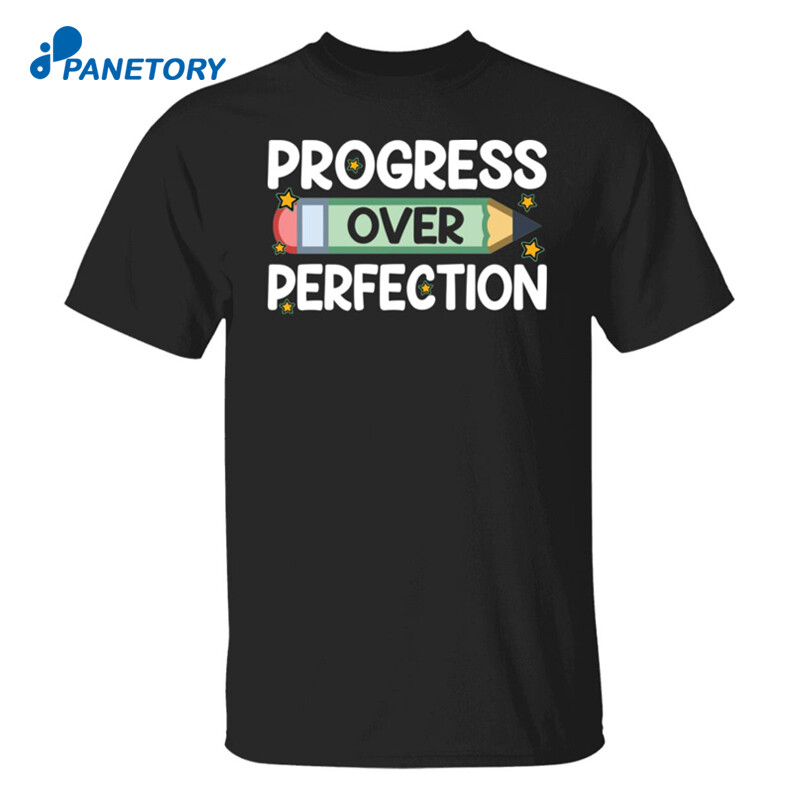 Pencil Progress Over Perfection Shirt