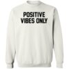 Positive Vibes Only Barstool Sports Shirt 2