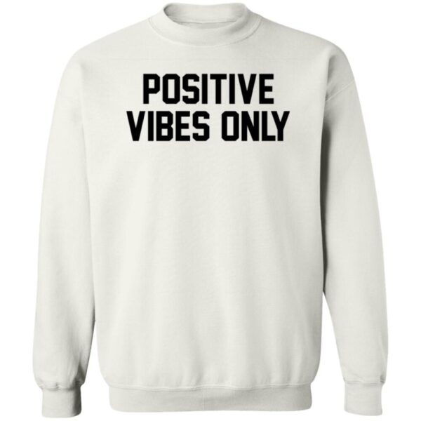 Positive Vibes Only Barstool Sports Shirt
