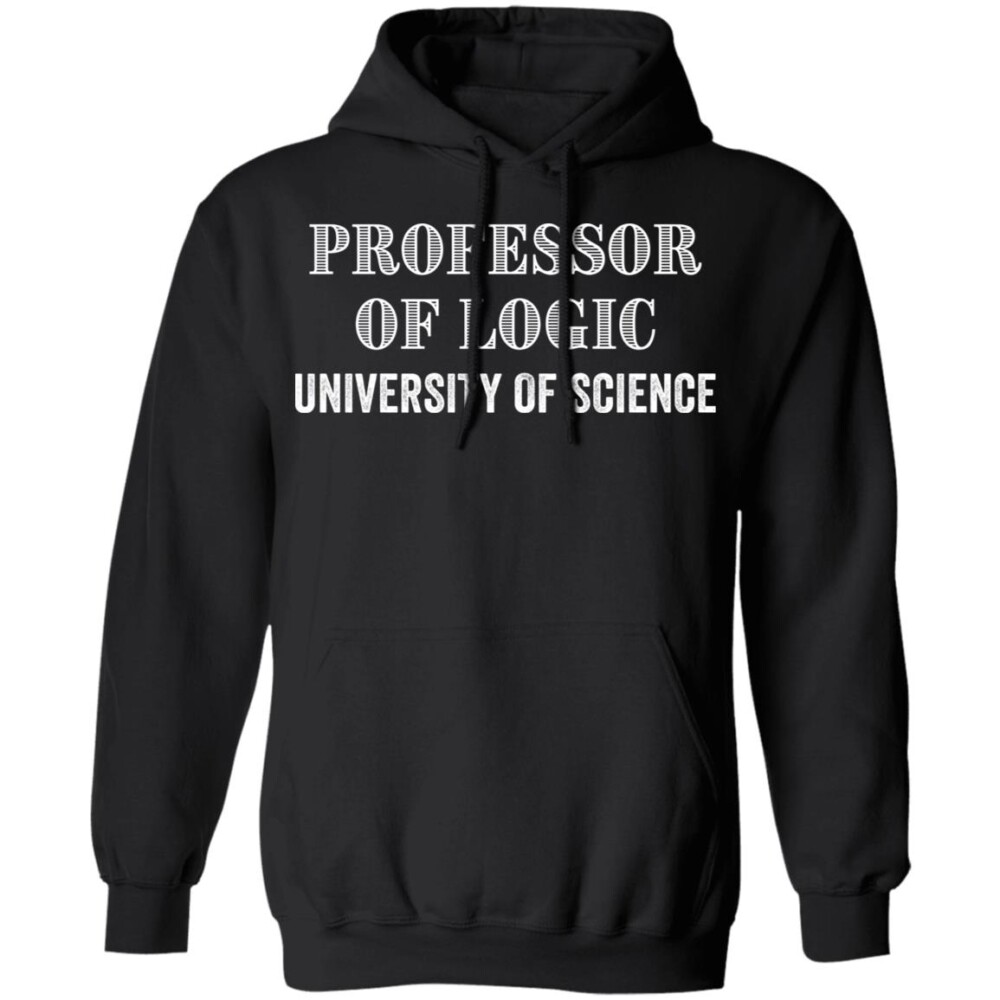 Professor Of Logic At The University Of Science Shirt