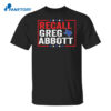 Recall Greg Abbott Texas Governor Shirt
